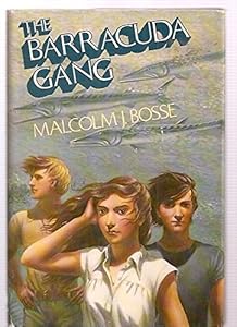 The Barracuda Gang by Malcom J Bosse