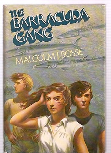 The Barracuda Gang by Malcom J Bosse