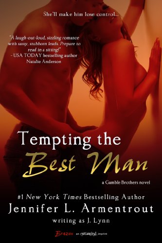 Tempting the Best Man (Entangled Brazen) (A Gamble Brothers Novel Book 1) by J. Lynn