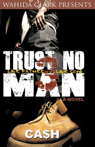 Trust No Man Part 3 by Cash
