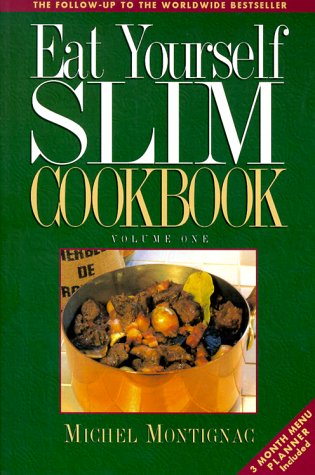 Eat Yourself Slim Cookbook by Michel Montignac
