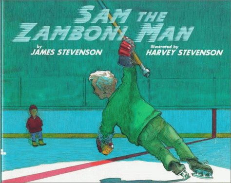 Sam the Zamboni Man by James Stevenson