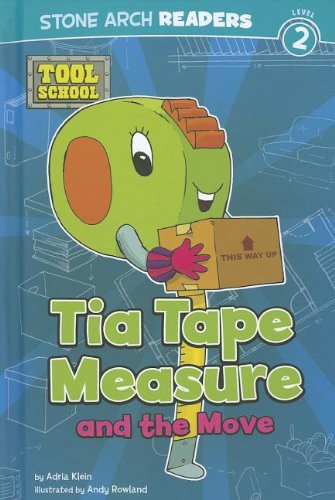 Tia Tape Measure and the Move by Adria F Klein