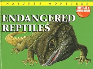 Endangered Reptiles (Nature's Monsters: Reptiles and Amphibians)