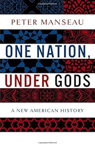 One nation, under gods : a new American history