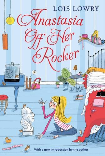 Anastasia Off Her Rocker by Lois Lowry