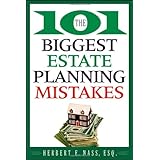 The 101 Biggest Estate Planning Mistakes