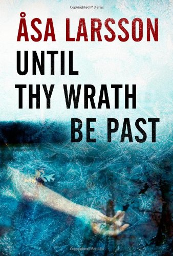 Until Thy Wrath Be Past by Asa Larsson