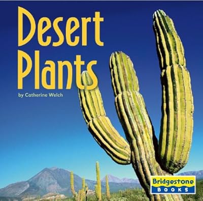Desert Plants (Life in the World's Biomes)
