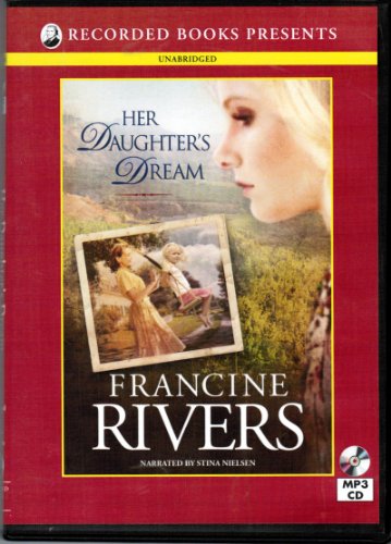 Her Daughter's Dream by Francine Rivers