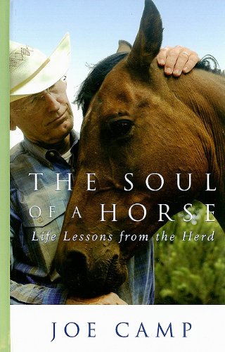 The Soul of a Horse: Life Lessons from the Herd by Joe Camp