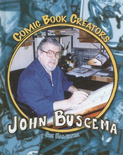 John Buscema: Artist & Inker (Comic Book Creators) by Sue L. Hamilton