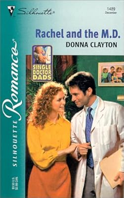 Rachel and the M.D. (Single Doctor Dads) (Harlequin Romance)