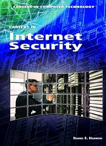 Careers in Internet Security (Careers in Computer Technology)