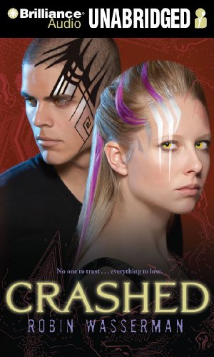 Crashed (Gripping Trilogy) by Robin Wasserman