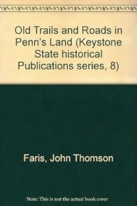 Old Trails and Roads in Penn's Land