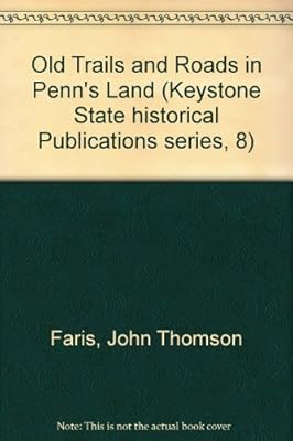 Old Trails and Roads in Penn's Land