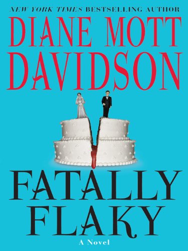 Fatally Flaky: A Novel (Culinary Mysteries) by Diane Mott Davidson