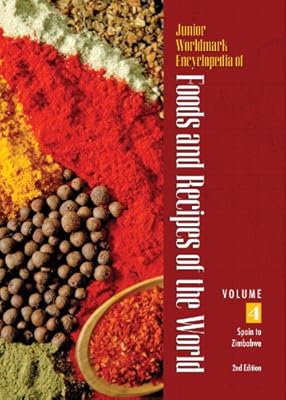 Junior Worldmark Encyclopedia of Foods &amp; Recipes of the World