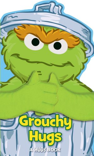 Sesame Street Grouchy Hugs! (Hugs Book) by Sesame Street