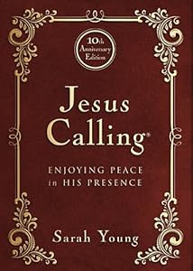 Jesus Calling - 10th Anniversary Expanded Edition: Enjoying Peace in His Presence
