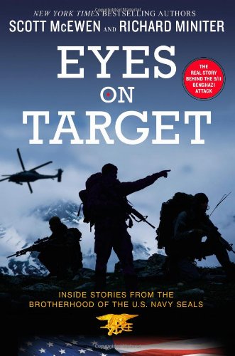 Eyes on Target: Inside Stories from the Brotherhood of the U.S. Navy SEALs by Scott McEwen