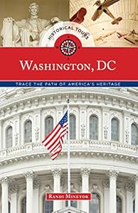 Historical Tours Washington, DC: Trace the Path of America's Heritage