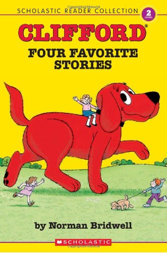Scholastic Reader Collection Level 2: Clifford: Four Favorite Stories (Scholastic Reader Level 2) by Norman Bridwell