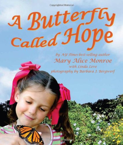 A Butterfly Called Hope by Mary Alice Monroe