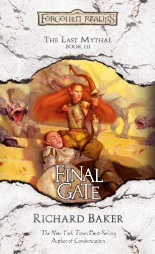Final Gate: The Last Mythal, Book III by Richard Baker