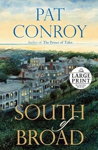 South of Broad by Pat Conroy