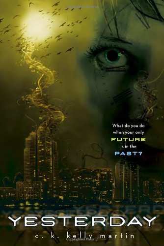 Yesterday by C. K. Kelly Martin
