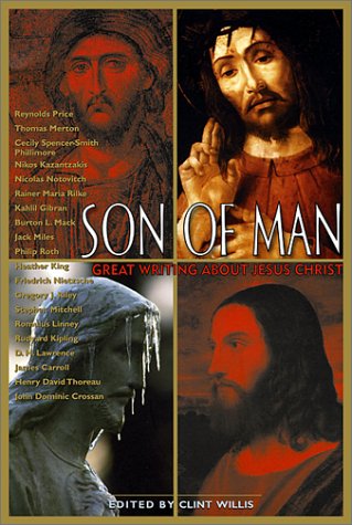 Son of Man: Great Writing About Jesus Christ (Adrenaline Lives Series) by Clint Willis