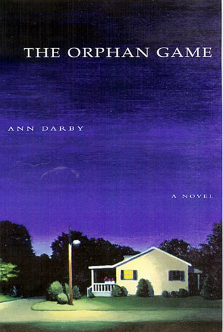 The Orphan Game: A Novel by Ann Darby
