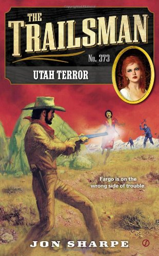 The Trailsman #373: Utah Terror by Jon Sharpe