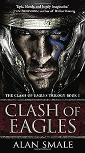 Clash of Eagles: The Clash of Eagles Trilogy Book I