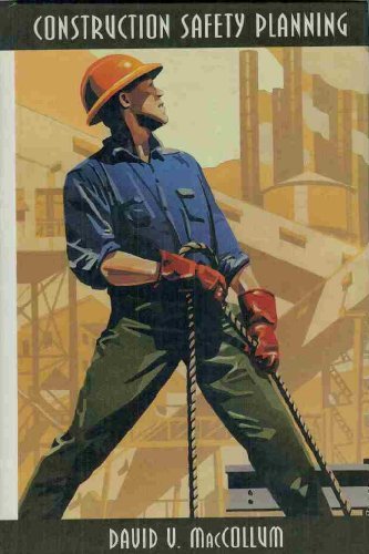 Construction Safety Planning by David V. MacCollum