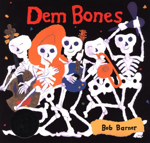 Dem Bones by Bob Barner