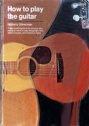 How to Play the Guitar by Jerry Silverman