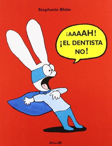 Aaaah! el Dentista No! by Stephanie Blake
