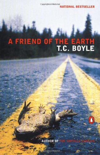 A Friend of the Earth by T.C. Boyle