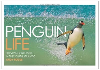 Penguin Life: Surviving With Style in the South Atlantic
