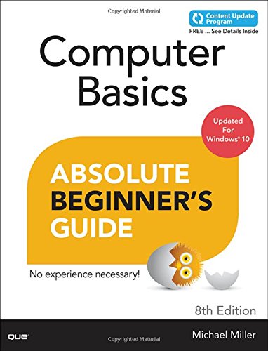 Computer Basics Absolute Beginner's Guide, Windows 10 Edition by Michael Miller