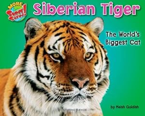 Siberian Tiger: The World's Biggest Cat