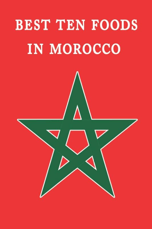 Best 10 Foods In Morocco: Morocco Foods by Abouabia Mohamed