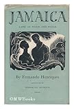 Jamaica, Land of Wood and Water. Illus. by Rosamund Seymour - Fernando Henriques