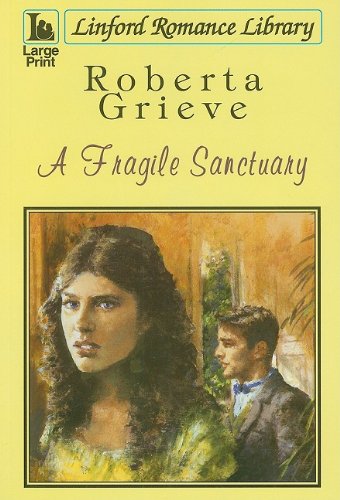 A Fragile Sanctuary by Roberta Grieve