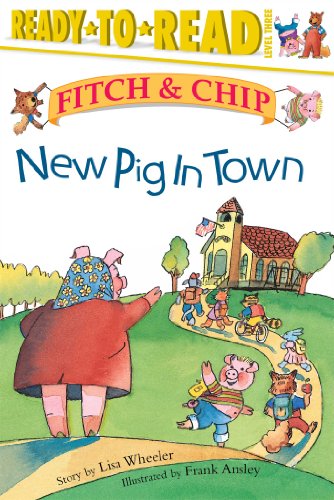 New Pig in Town (Fitch & Chip) by Lisa Wheeler