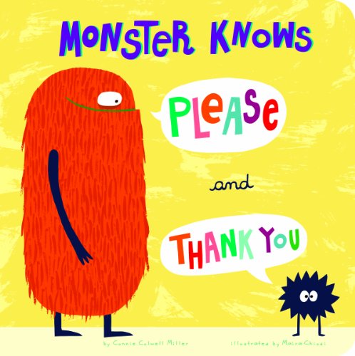 Monster Knows Please and Thank You by Connie Colwell Miller  ,
