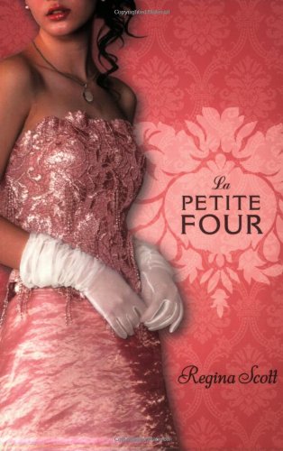 La Petite Four by Regina Scott